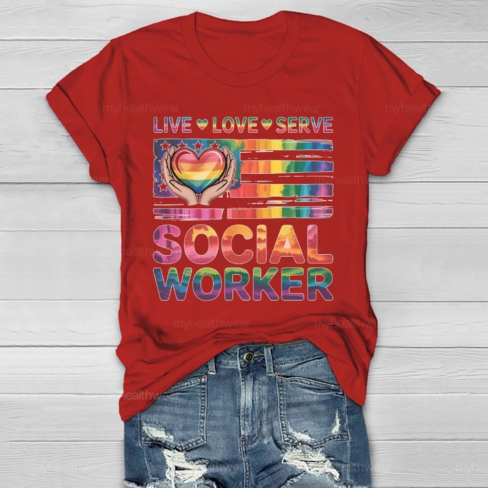 Live Love Serve Social Worker Healthwear T-shirt