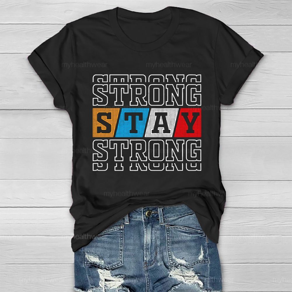 Stay Strong Healthwear T-shirt