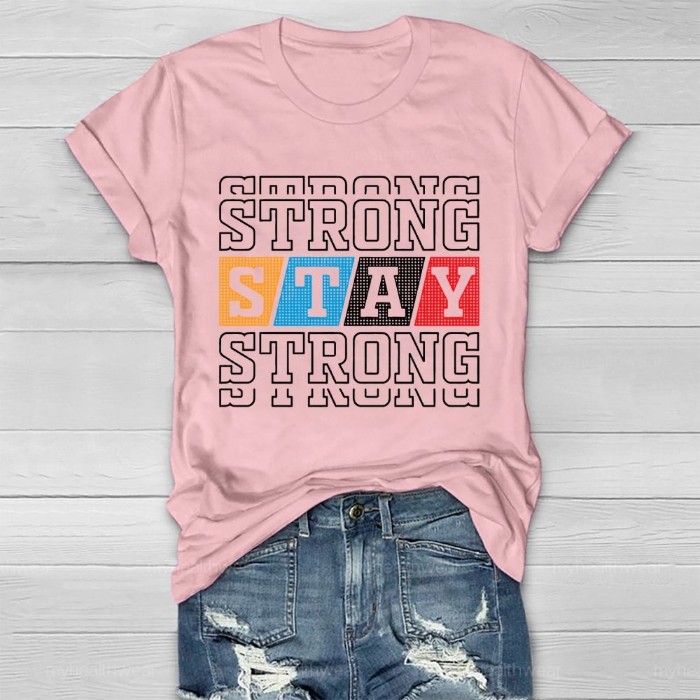 Stay Strong Healthwear T-shirt