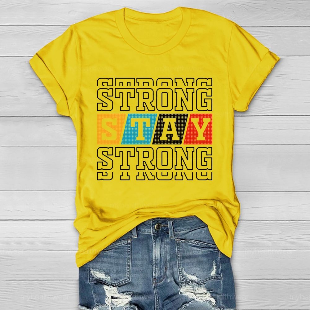 Stay Strong Healthwear T-shirt