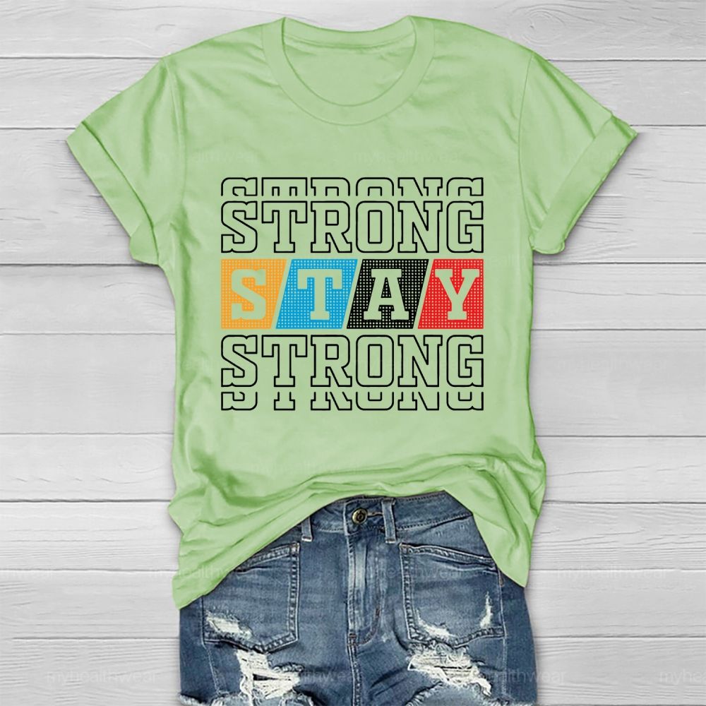 Stay Strong Healthwear T-shirt