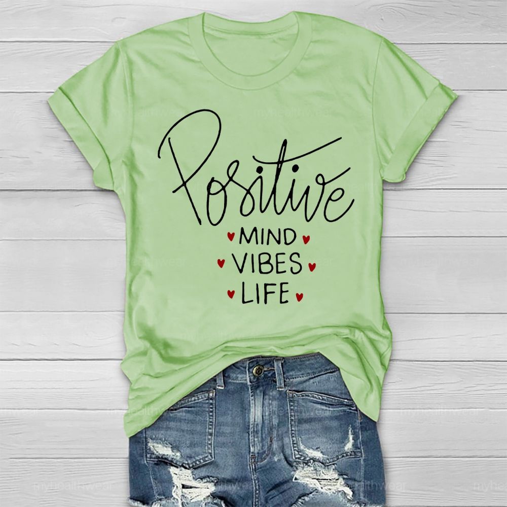 Positive Mind Positive Vibes Positive Life Healthwear T-shirt