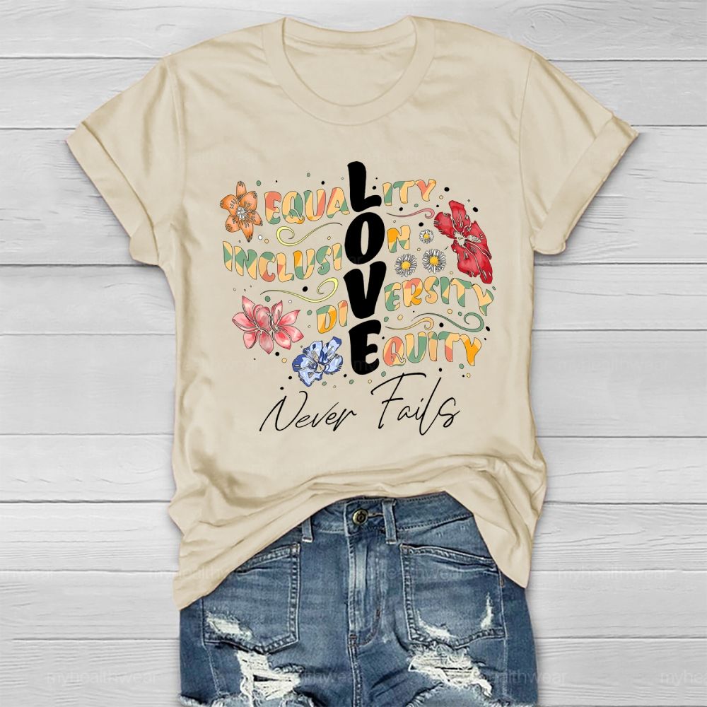 Equality Inclusion Diversity Equity Never Fails Healthwear T-shirt