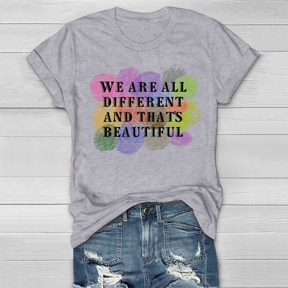 We Are All Different And That Is Beautiful Healthwear T-shirt