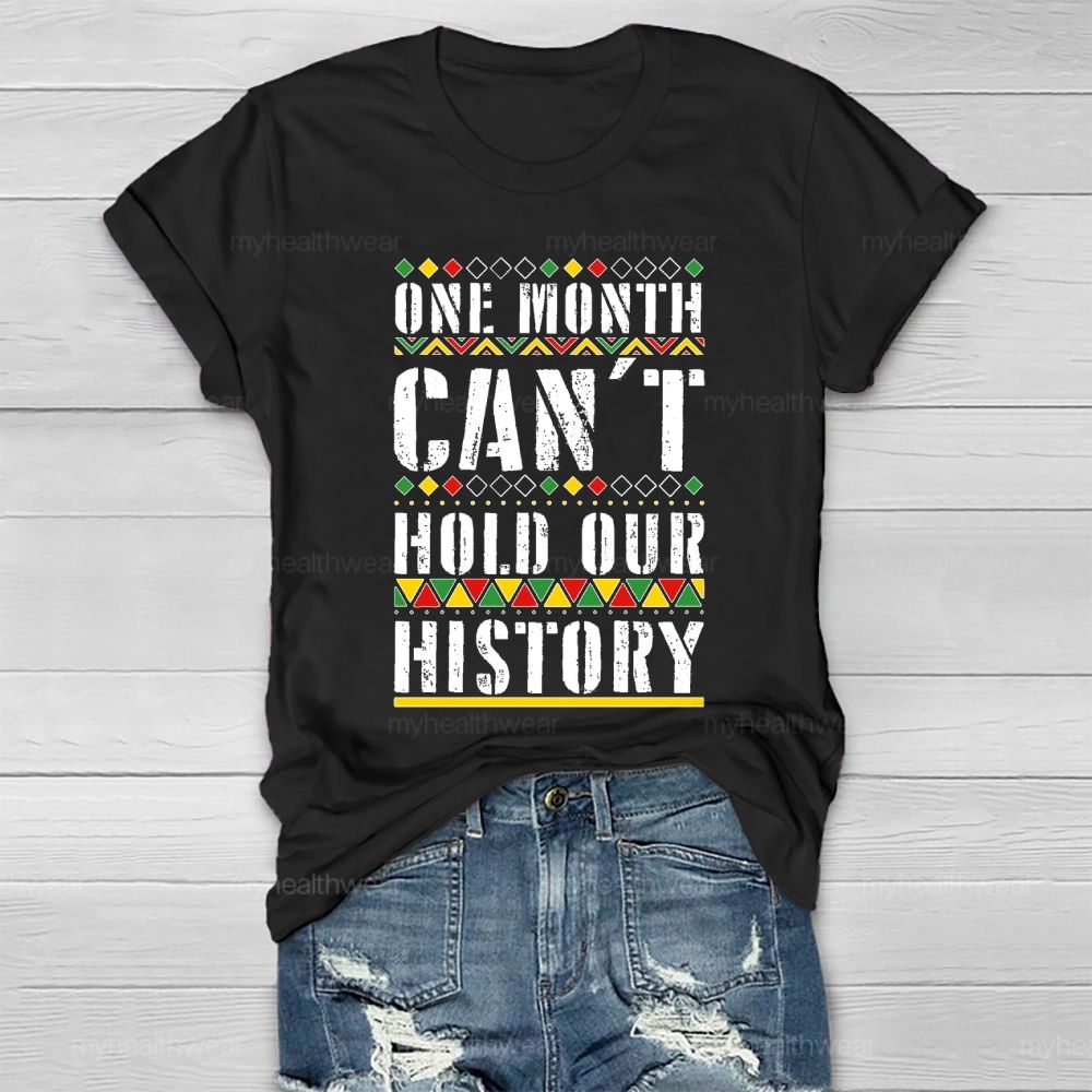 One Month Can’t Hold Our History Healthwear T-shirt