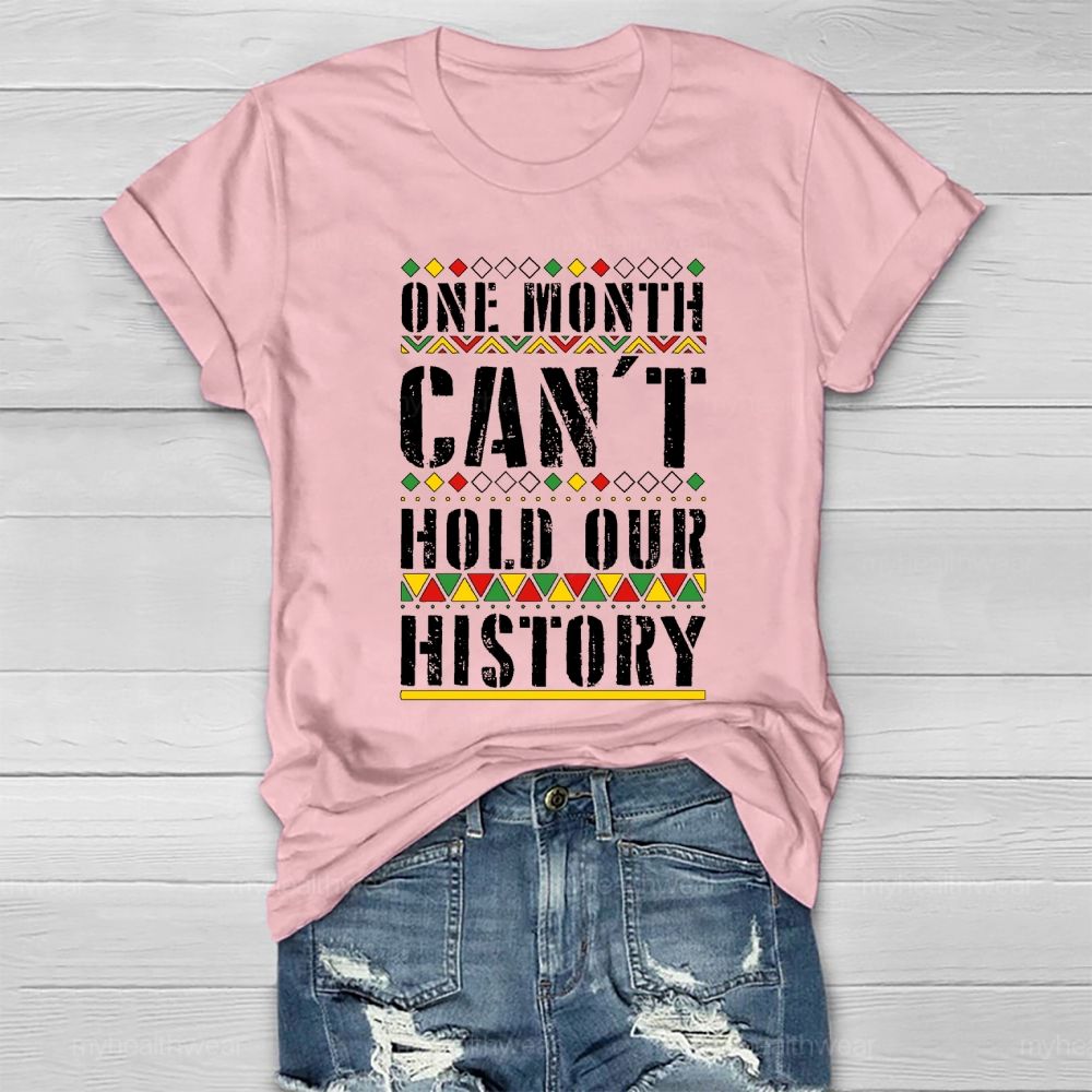 One Month Can’t Hold Our History Healthwear T-shirt