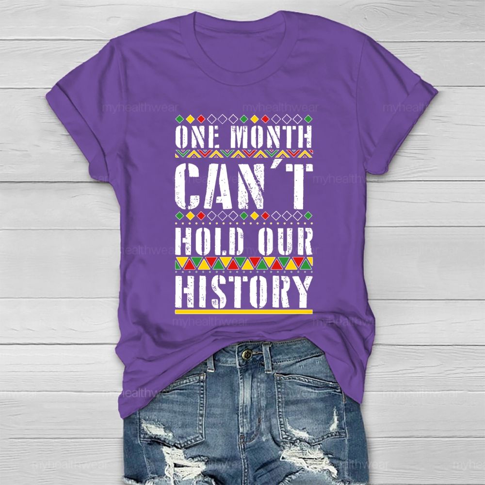 One Month Can’t Hold Our History Healthwear T-shirt