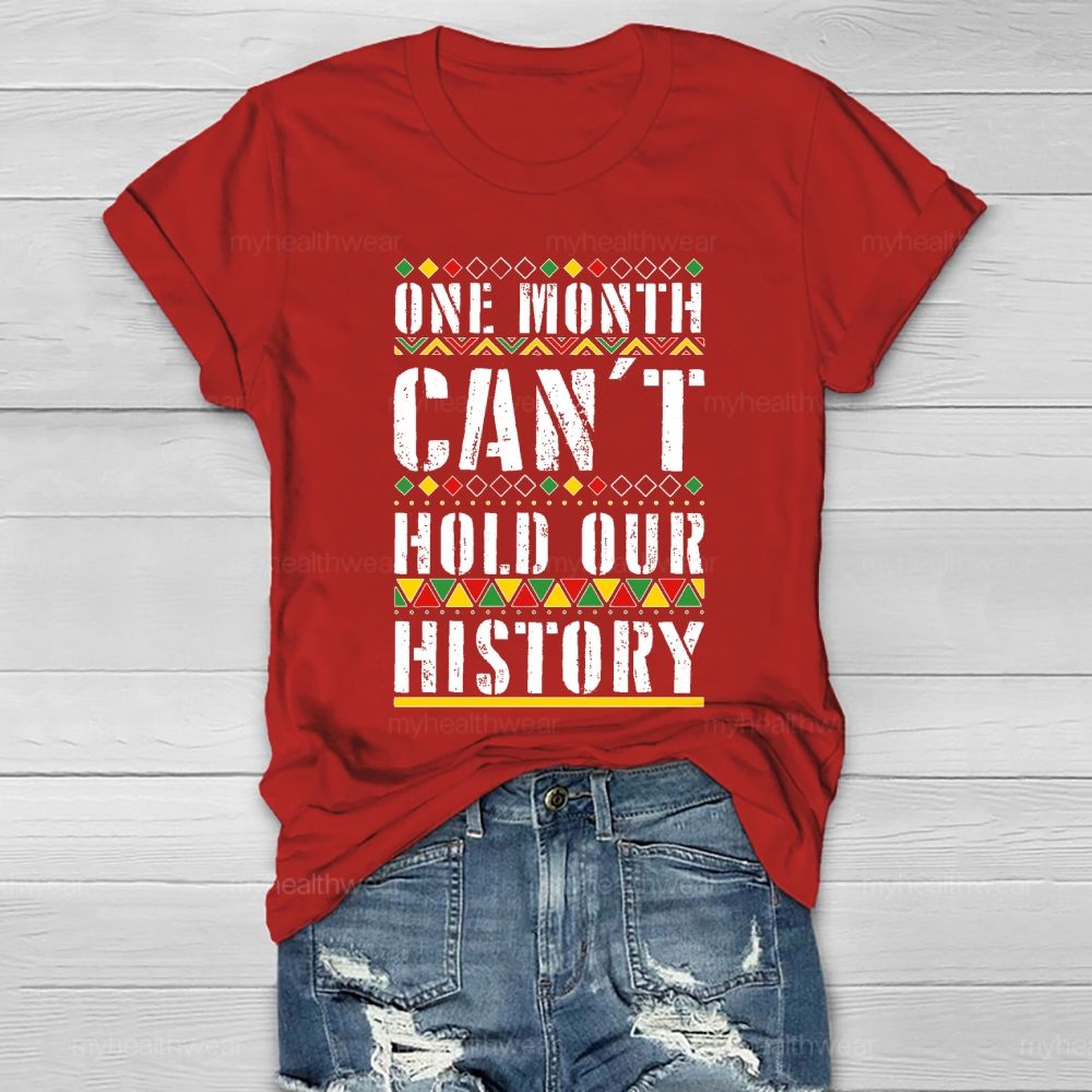 One Month Can’t Hold Our History Healthwear T-shirt