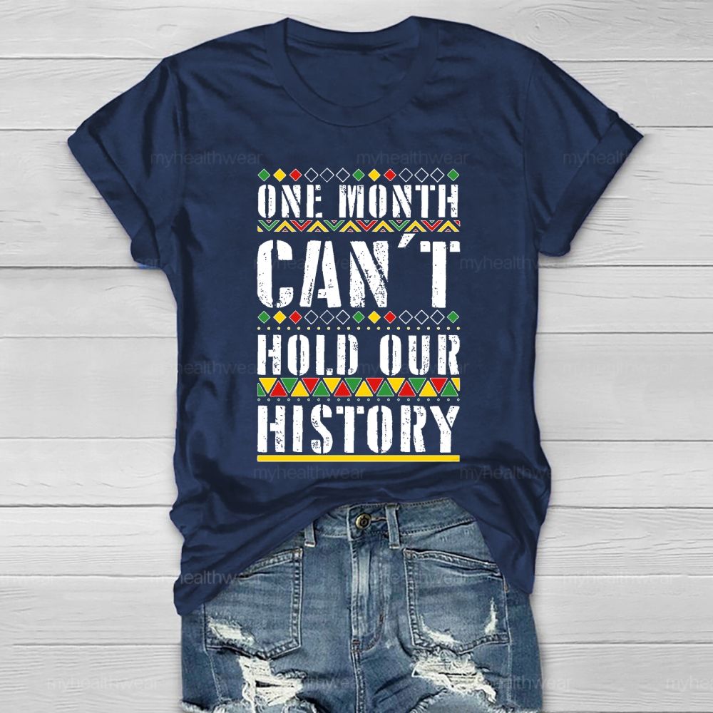 One Month Can’t Hold Our History Healthwear T-shirt