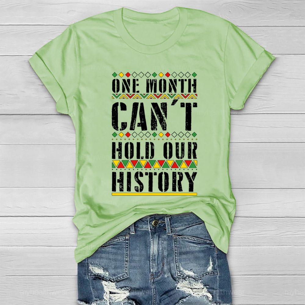 One Month Can’t Hold Our History Healthwear T-shirt