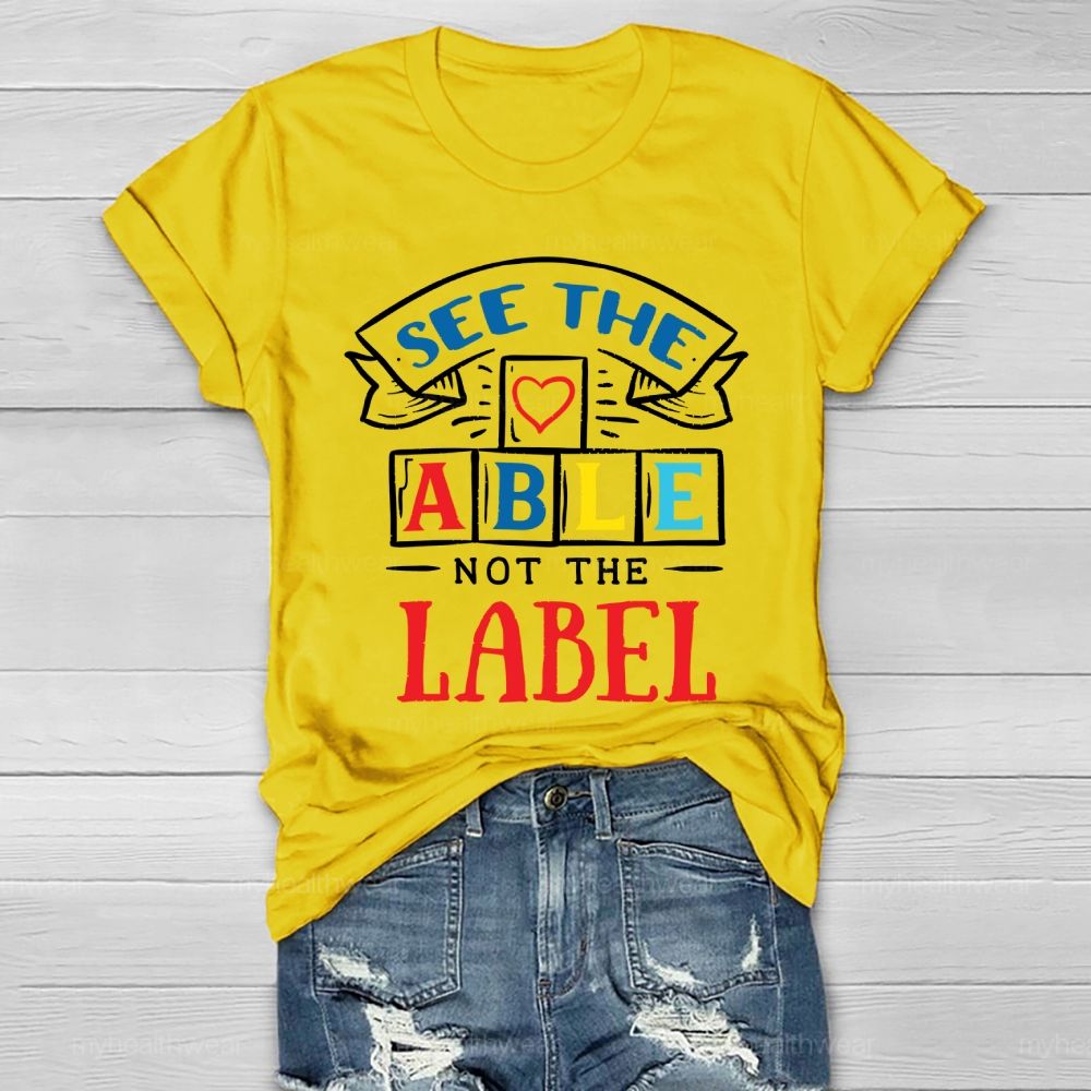 See The Able Not The Label Colorful Letters Healthwear T-shirt