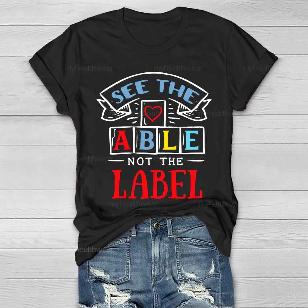 See The Able Not The Label Colorful Letters Healthwear T-shirt