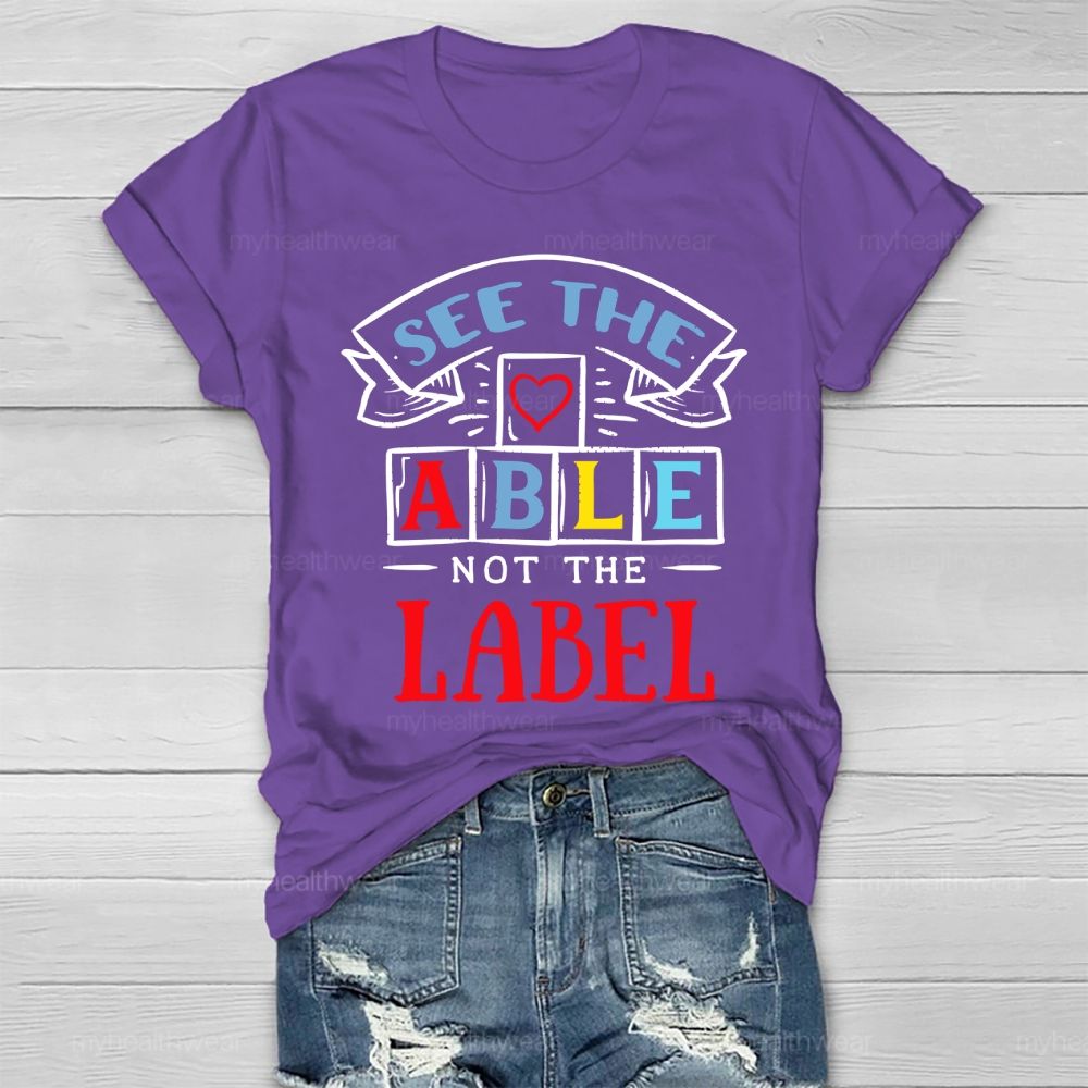 See The Able Not The Label Colorful Letters Healthwear T-shirt