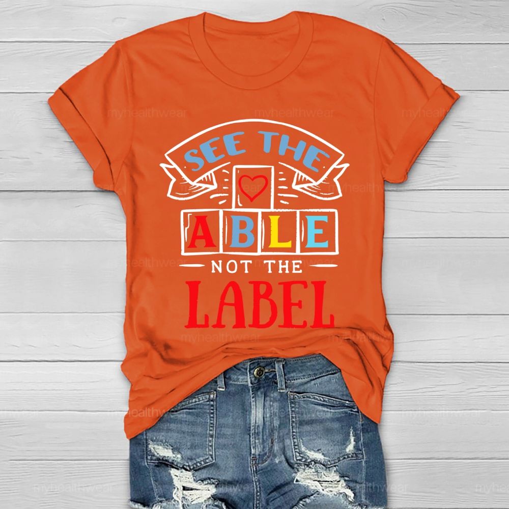 See The Able Not The Label Colorful Letters Healthwear T-shirt