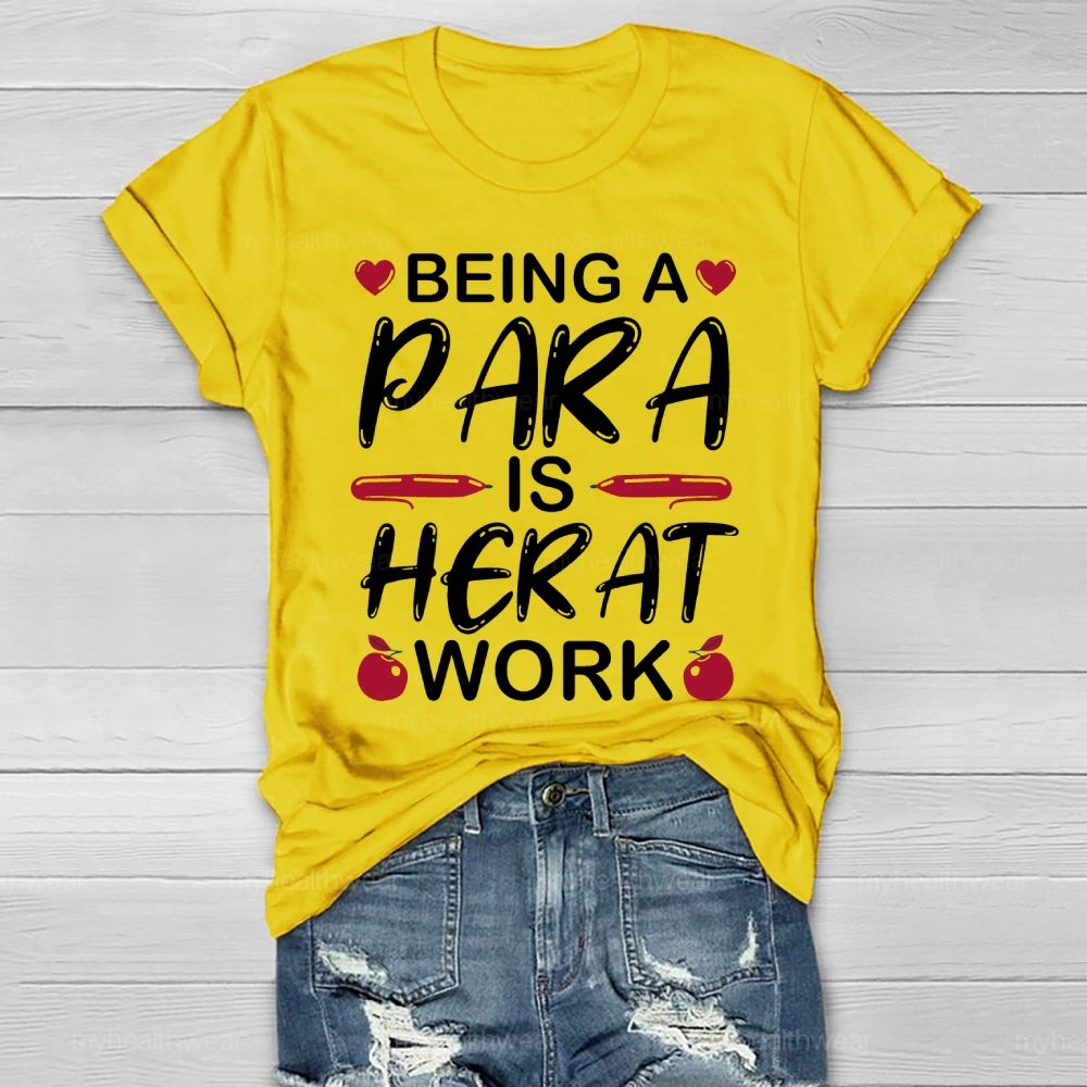 Being A Para Is Heart Work Healthwear T-shirt