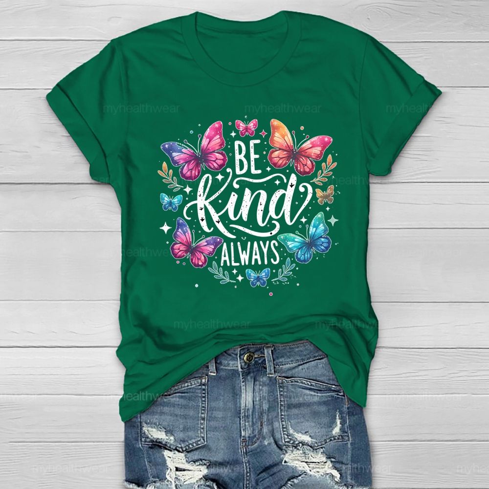 Be Kind Always Butterfly Plants Healthwear T-shirt