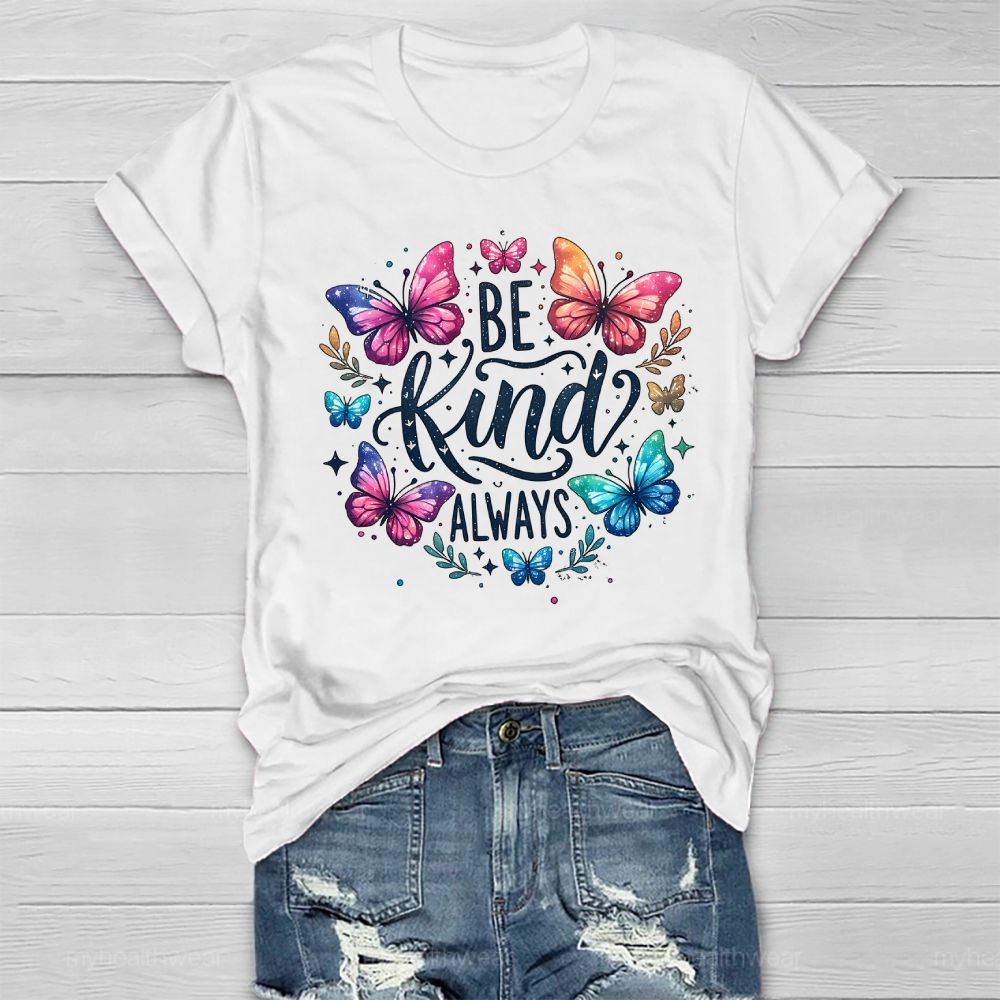 Be Kind Always Butterfly Plants Healthwear T-shirt