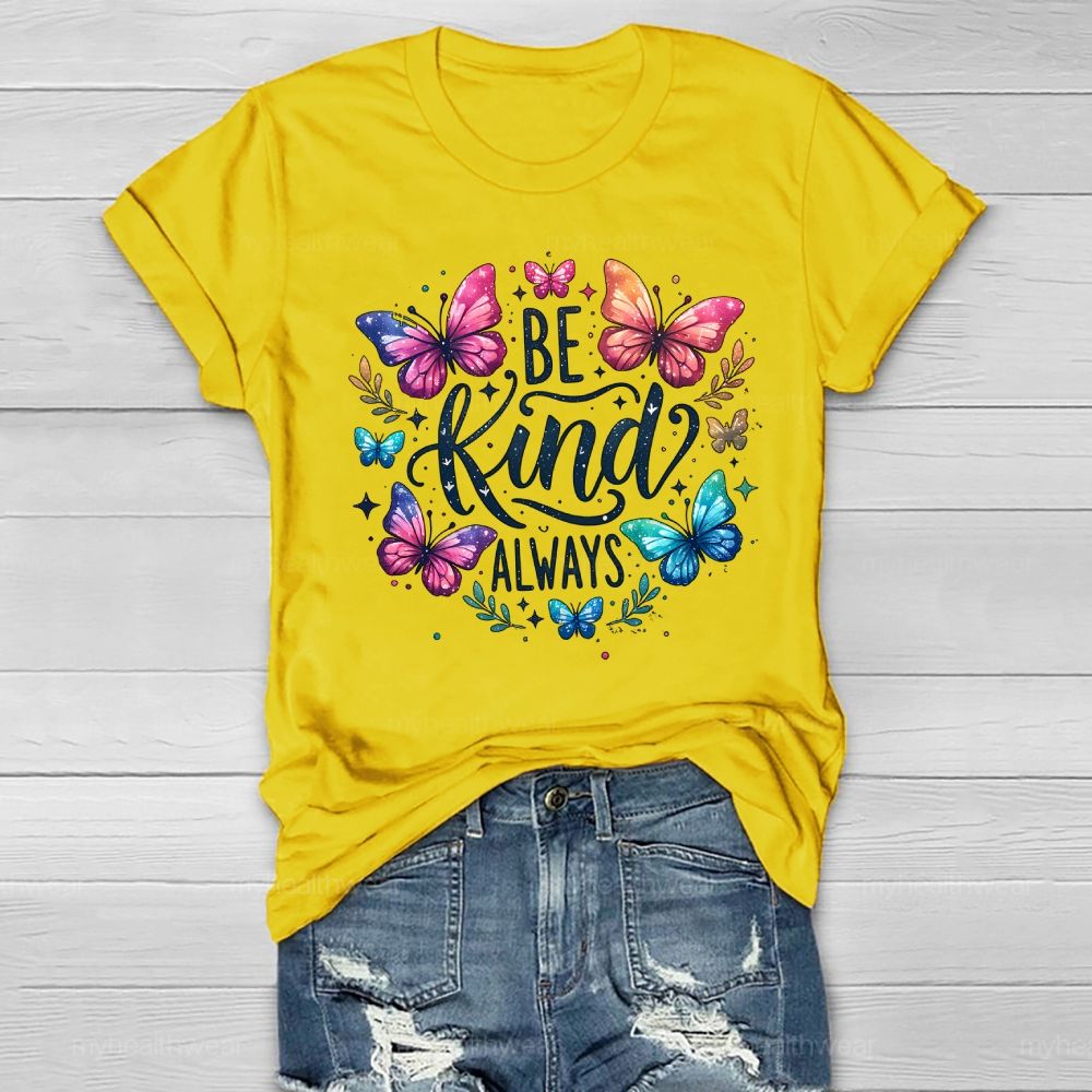 Be Kind Always Butterfly Plants Healthwear T-shirt