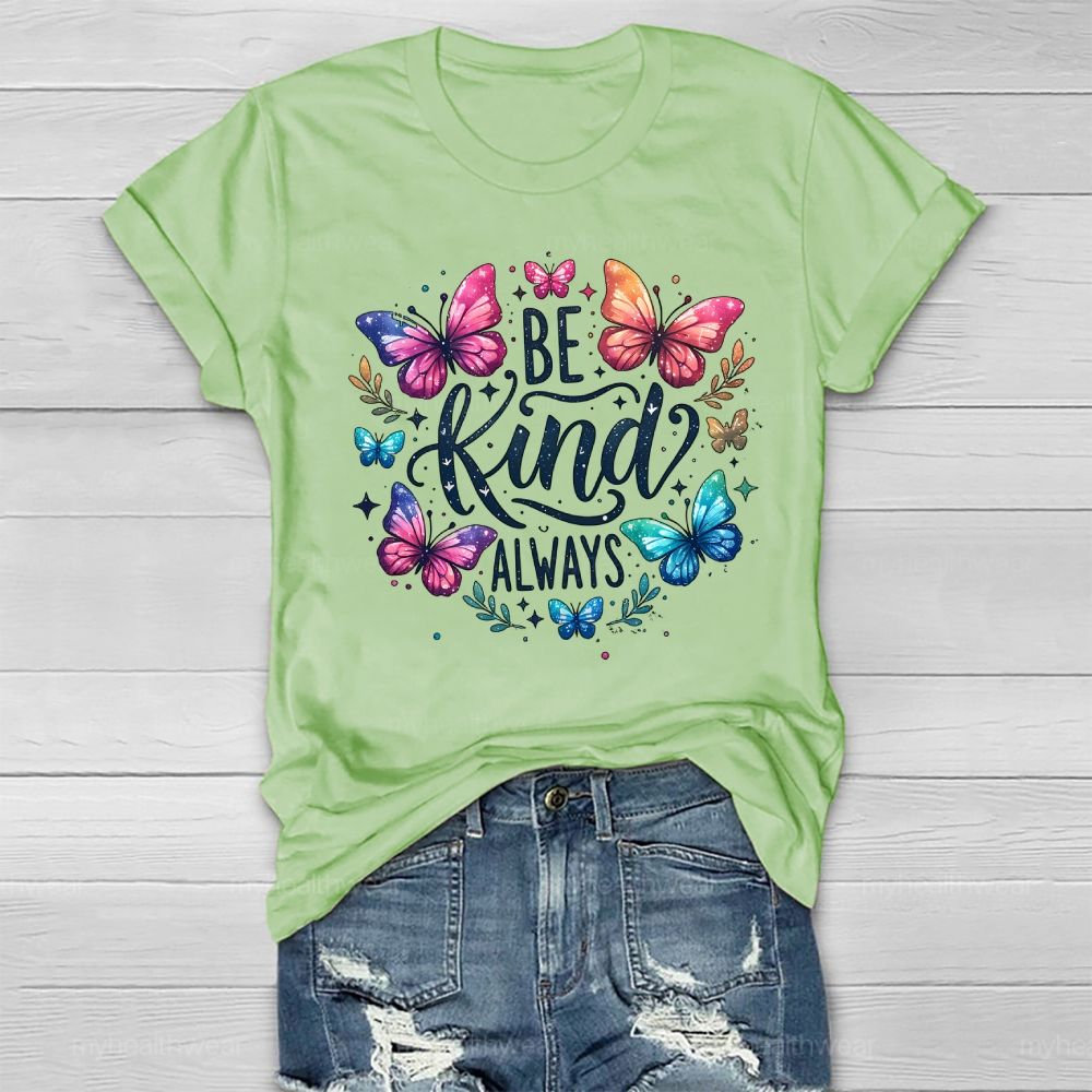 Be Kind Always Butterfly Plants Healthwear T-shirt