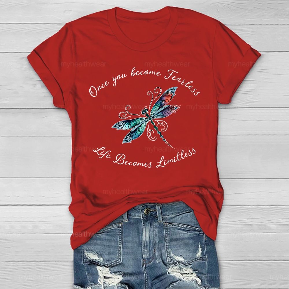 Once You Become Fearless You Become Limitless Dragonfly Graphics Healthwear T-shirt