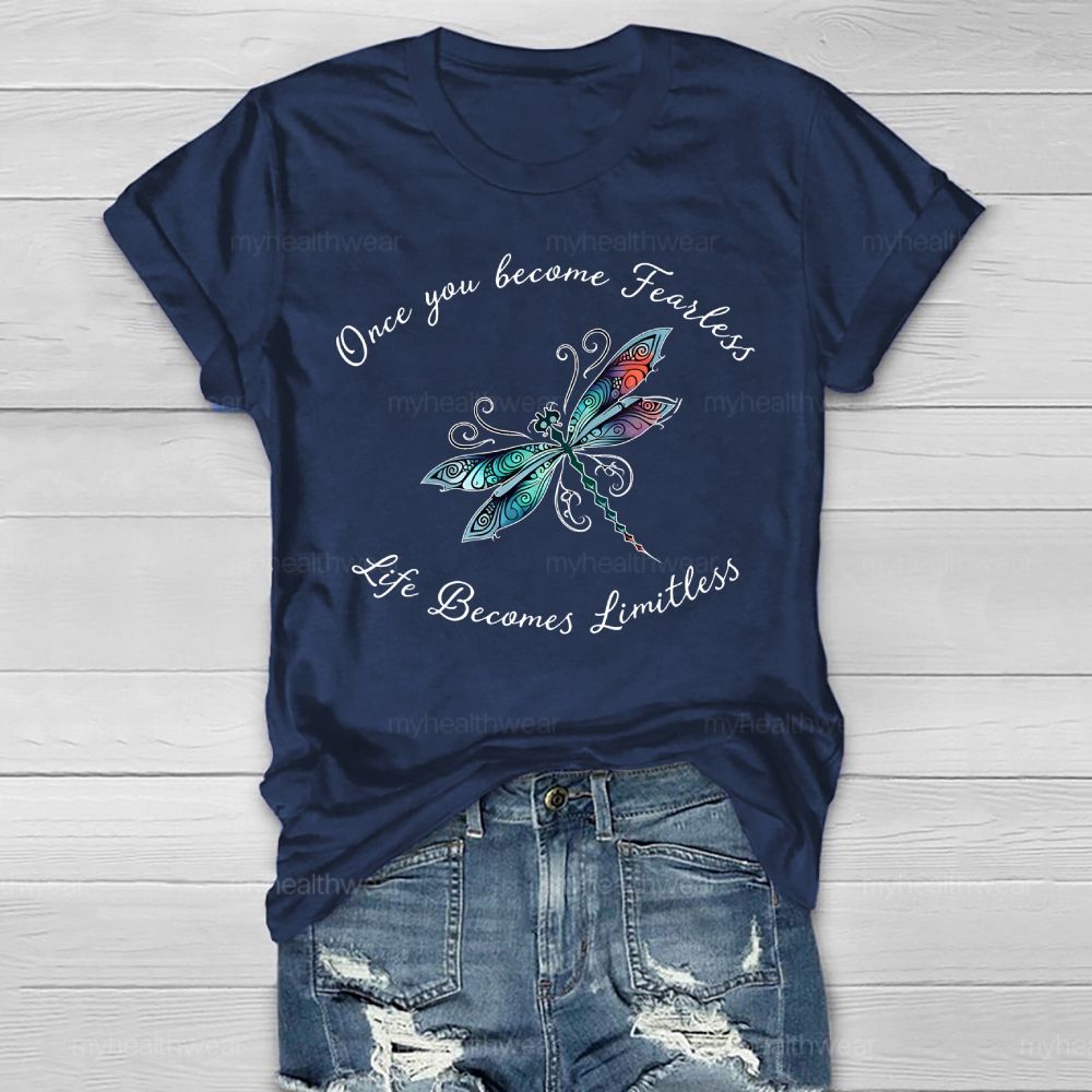 Once You Become Fearless You Become Limitless Dragonfly Graphics Healthwear T-shirt