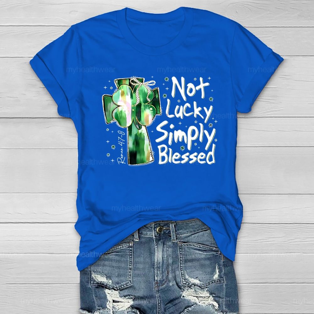 Not Lucky Simply Blessed Healthwear T-shirt