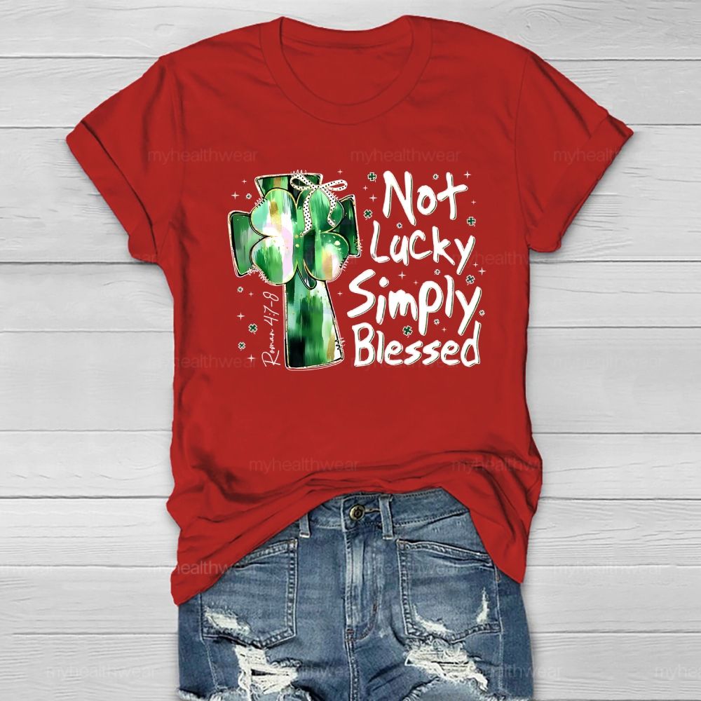Not Lucky Simply Blessed Healthwear T-shirt