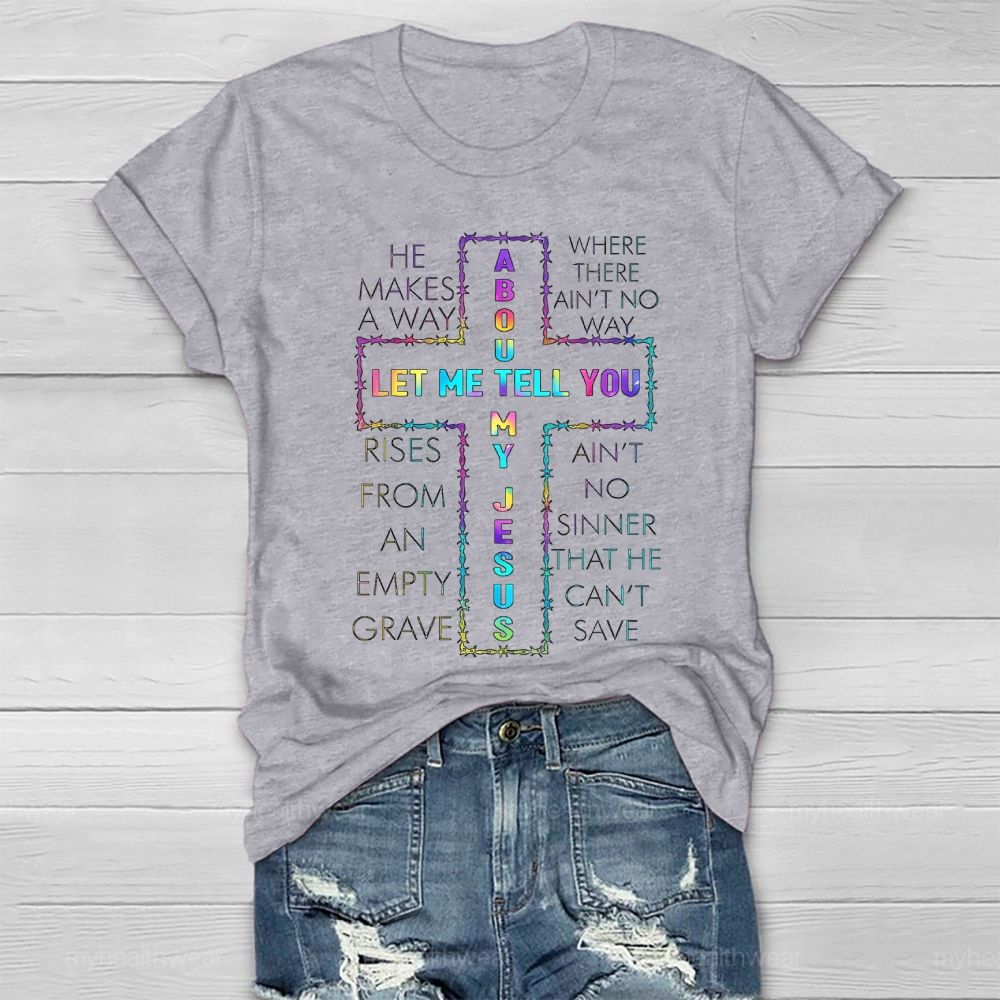 Let Me Tell You About My Jesus Healthwear T-shirt