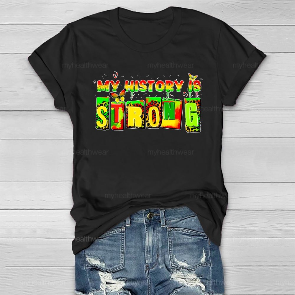 My History Is Strong Healthwear T-shirt