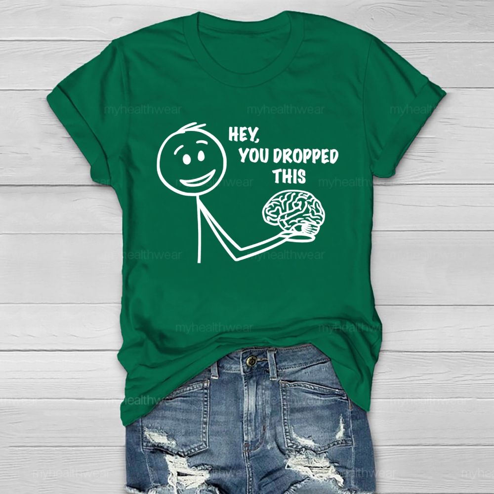 Hey You Dropped This Healthwear T-shirt
