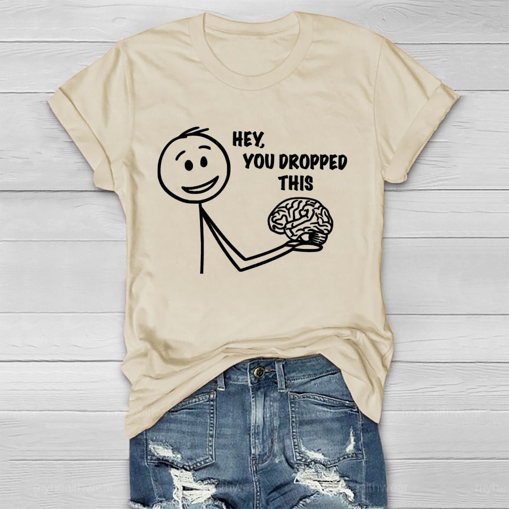 Hey You Dropped This Healthwear T-shirt