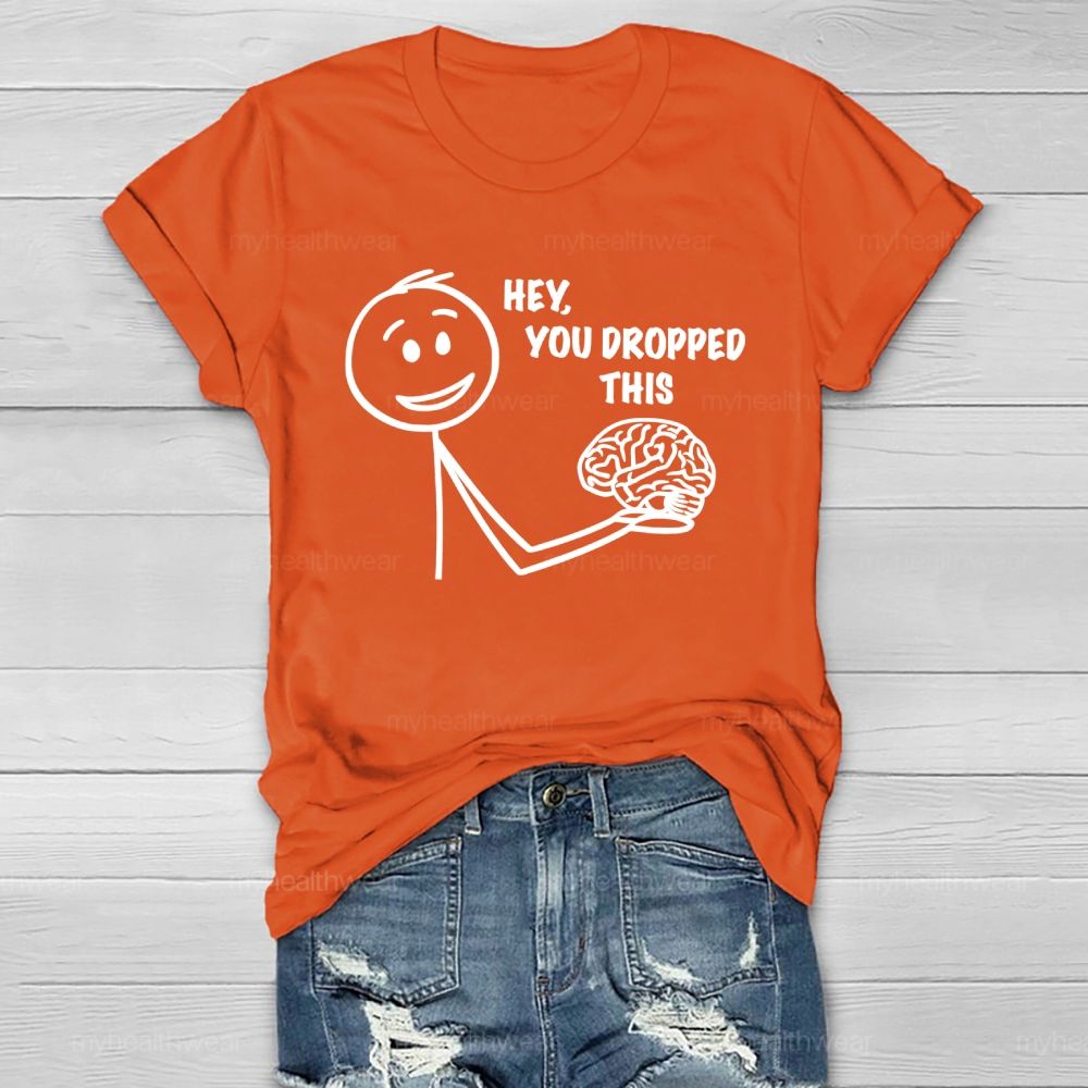Hey You Dropped This Healthwear T-shirt
