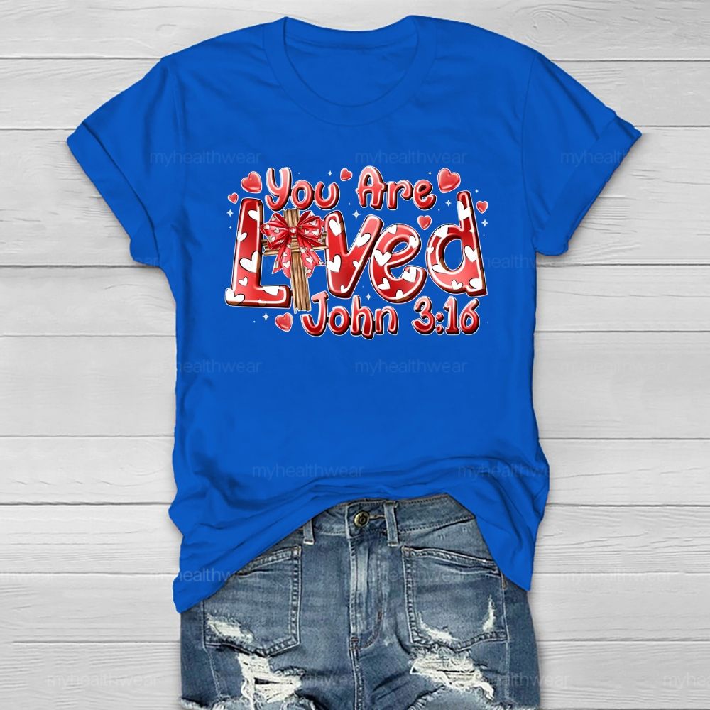 You Are Loved John 3:16 Love Letters Healthwear T-shirt