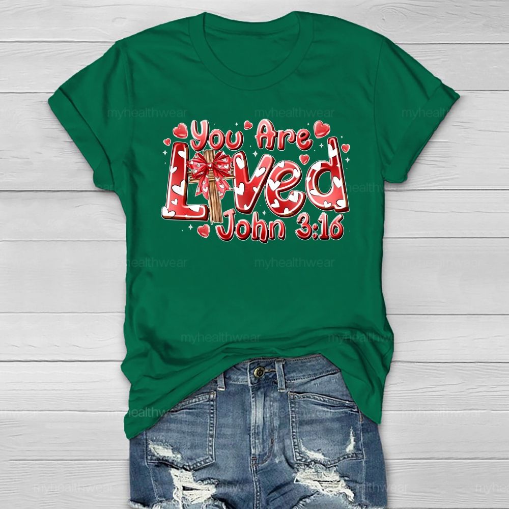 You Are Loved John 3:16 Love Letters Healthwear T-shirt