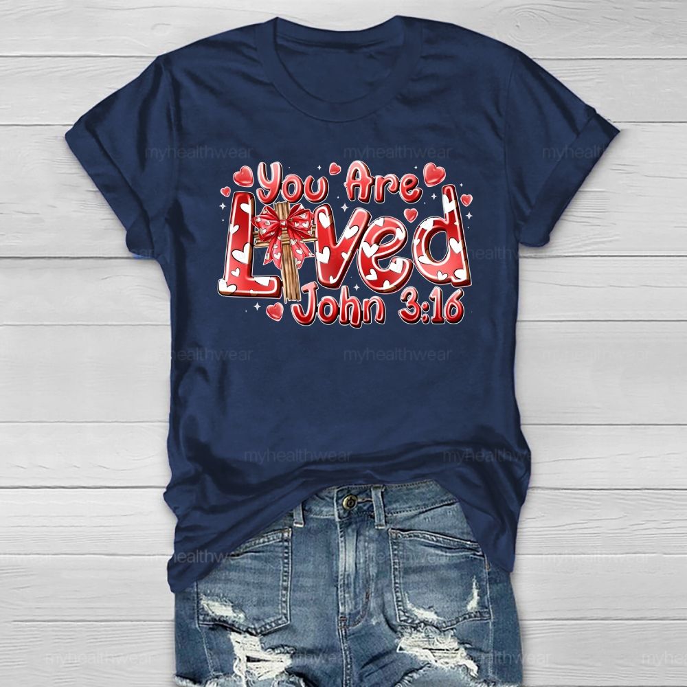 You Are Loved John 3:16 Love Letters Healthwear T-shirt
