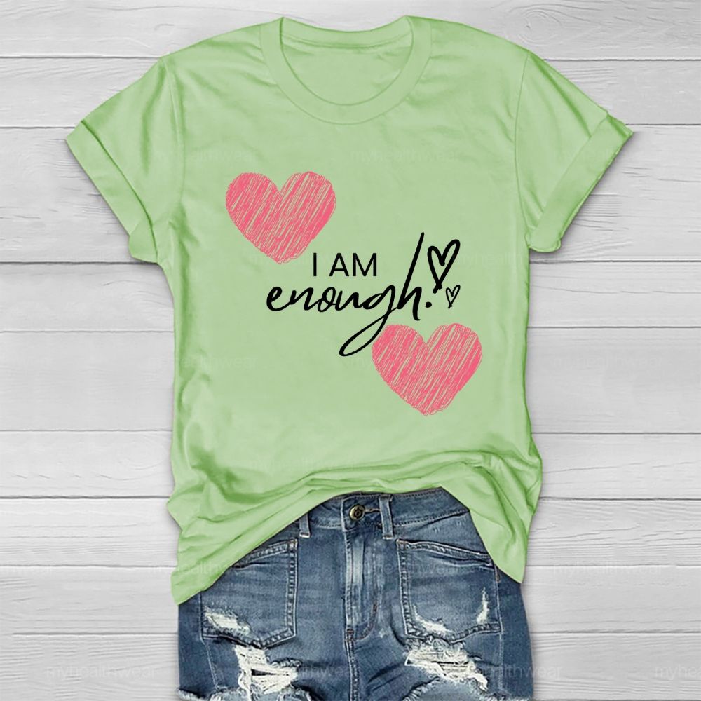 I Am Enough Love Healthwear T-shirt