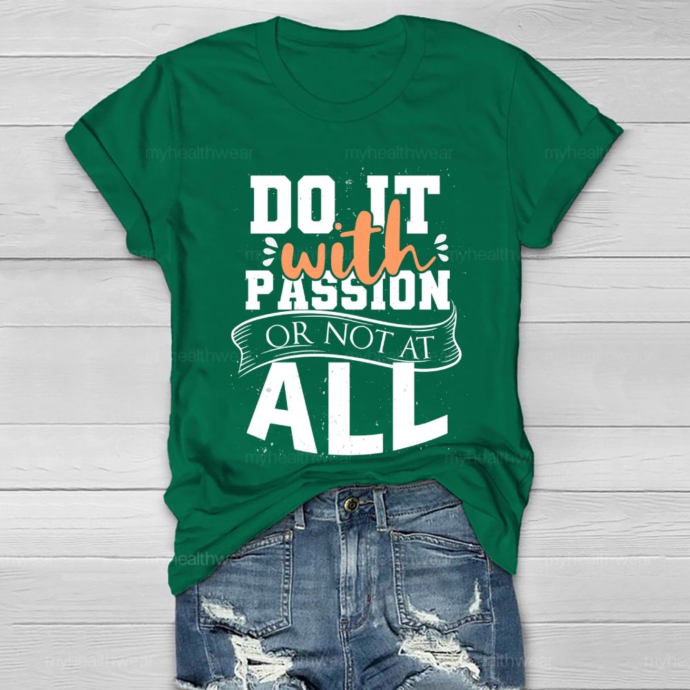 Do It With Passion Or Not At All Healthwear T-shirt