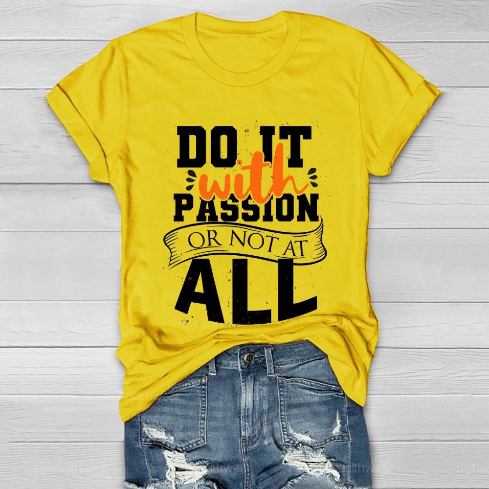 Do It With Passion Or Not At All Healthwear T-shirt