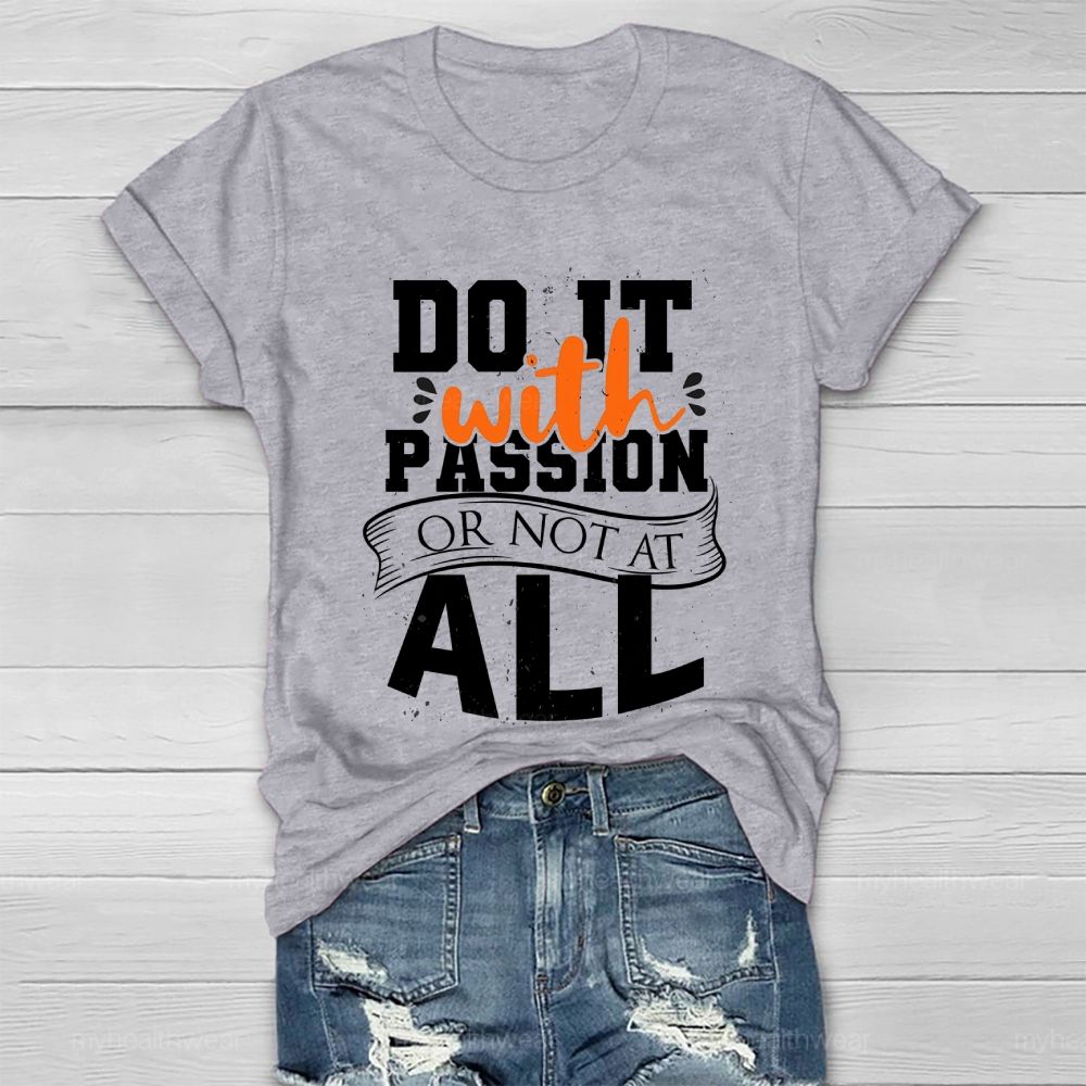 Do It With Passion Or Not At All Healthwear T-shirt