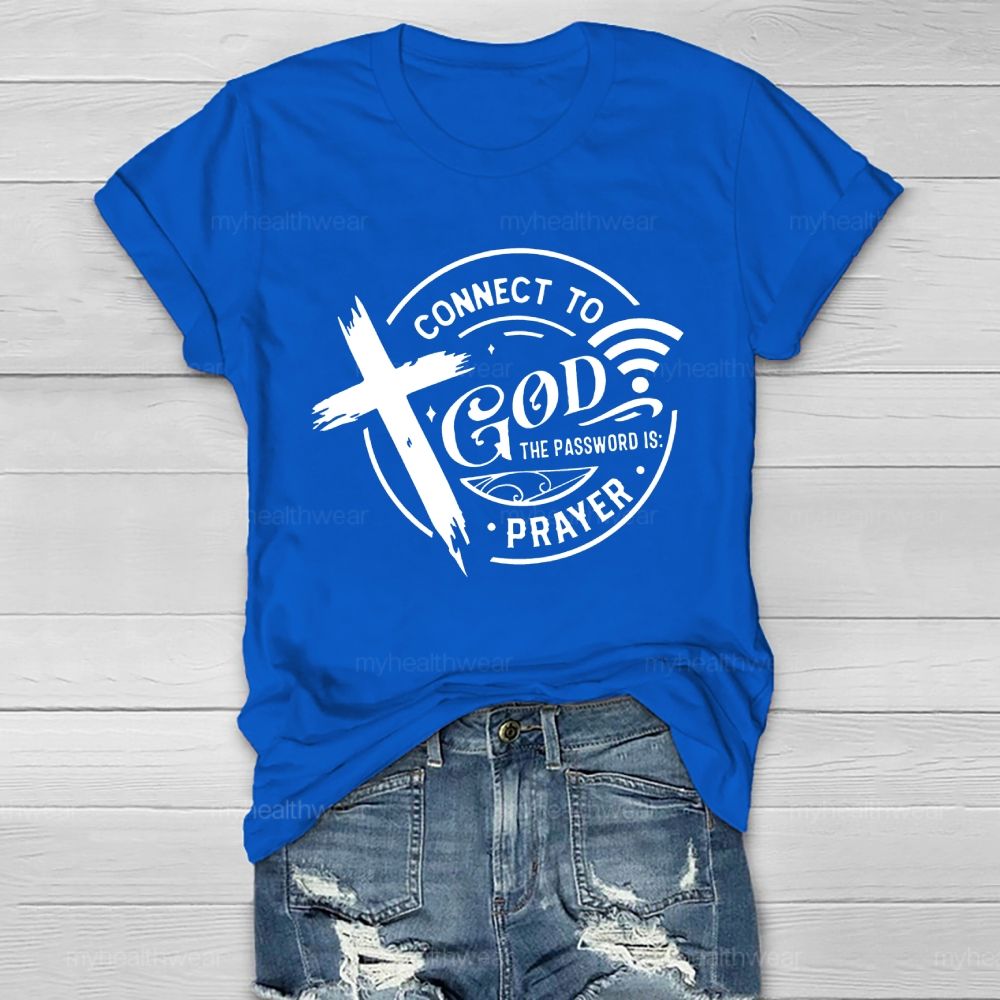 Connect To God The Password Is Prayer Healthwear T-shirt