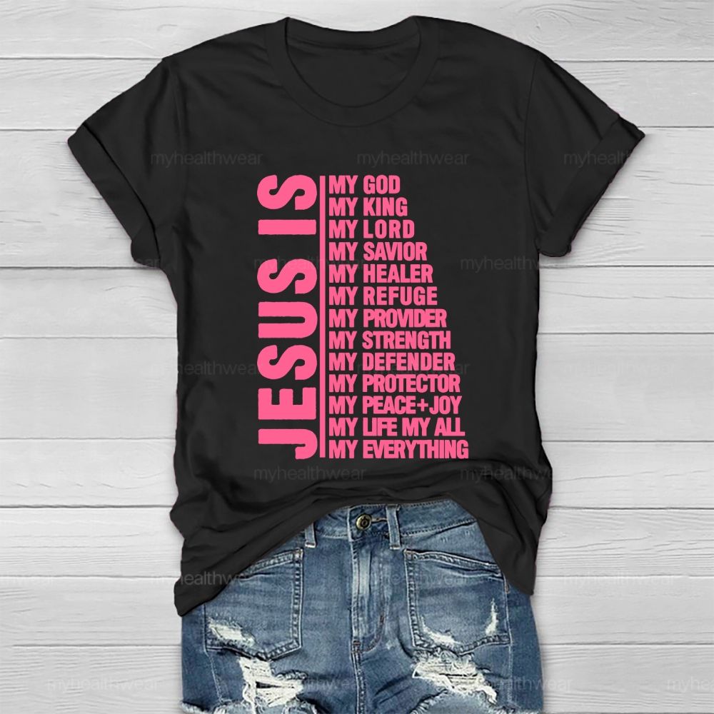 Jesus Is My God My King My Lord My Savior Healthwear T-shirt