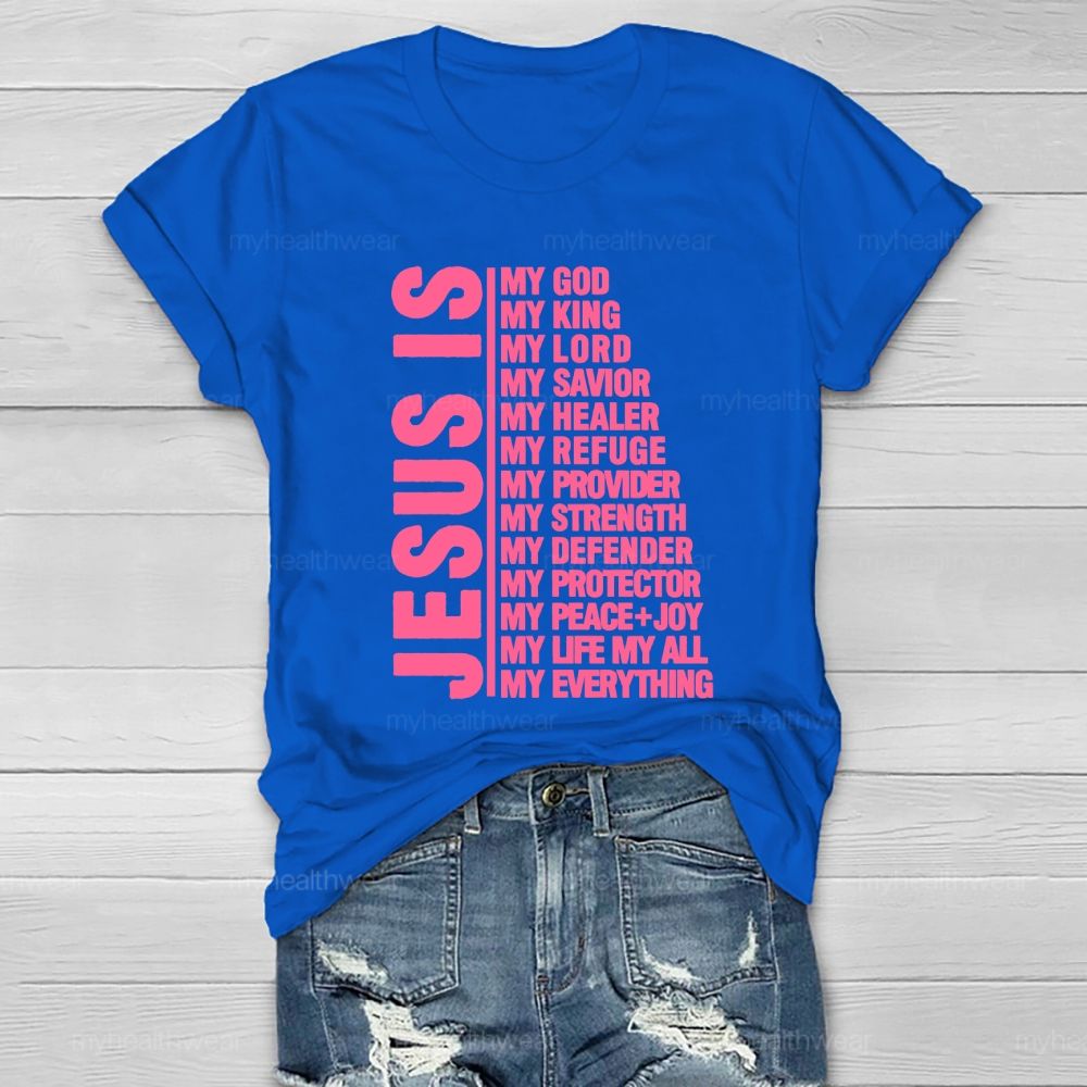 Jesus Is My God My King My Lord My Savior Healthwear T-shirt