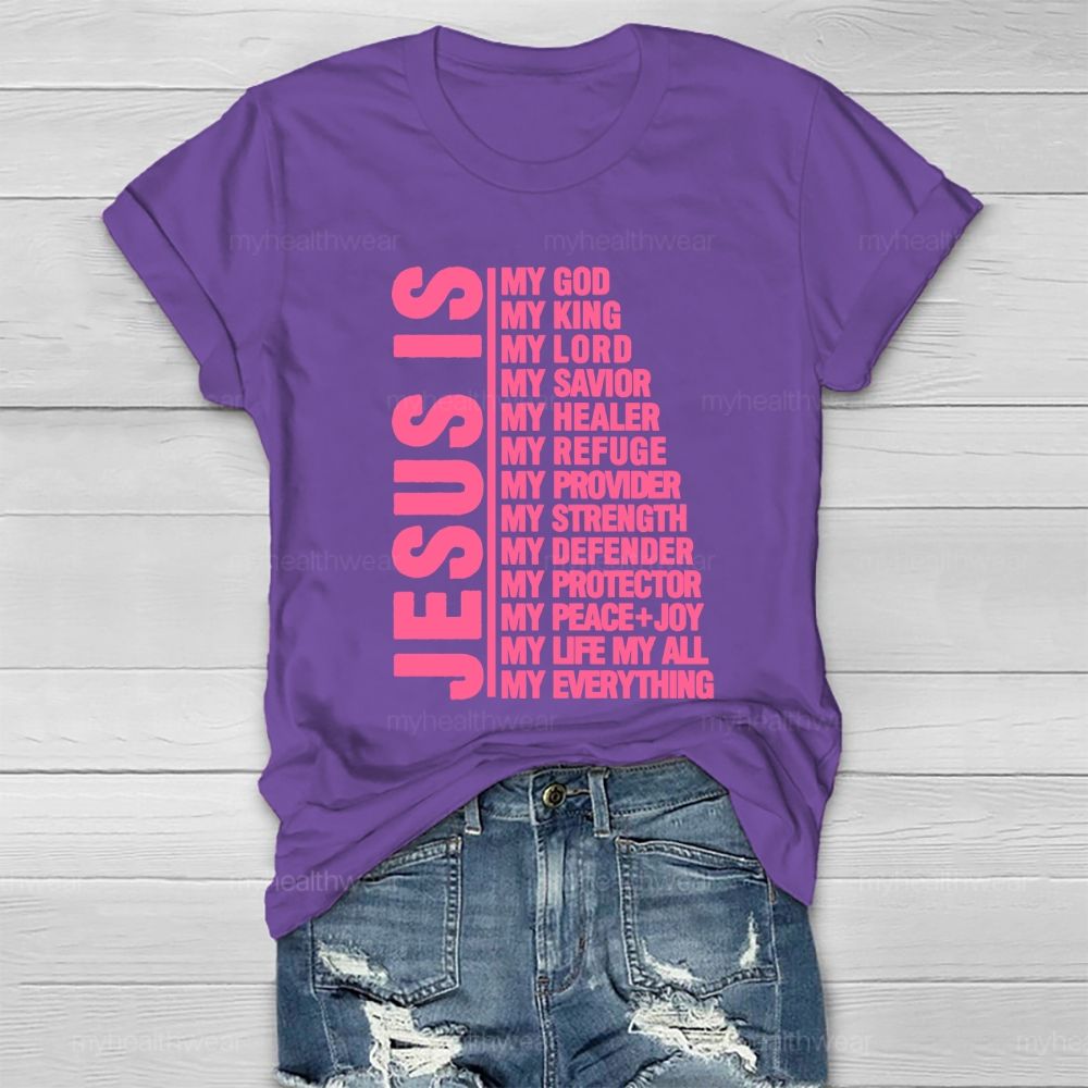 Jesus Is My God My King My Lord My Savior Healthwear T-shirt