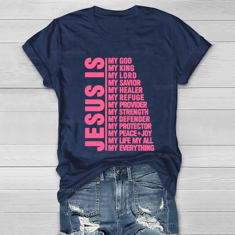 Jesus Is My God My King My Lord My Savior Healthwear T-shirt