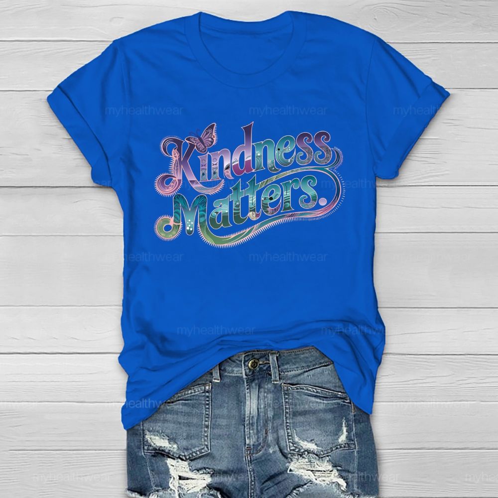 Kindness Matters Graphics Healthwear T-shirt