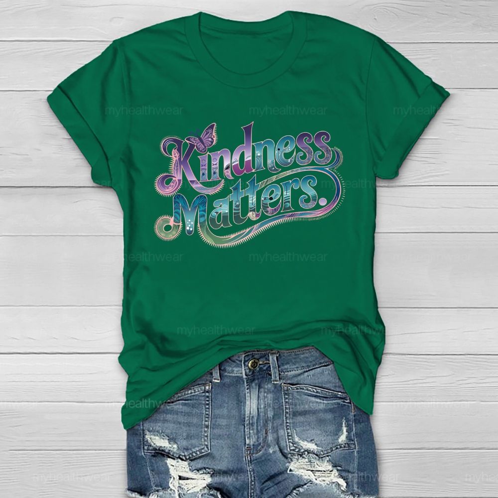 Kindness Matters Graphics Healthwear T-shirt