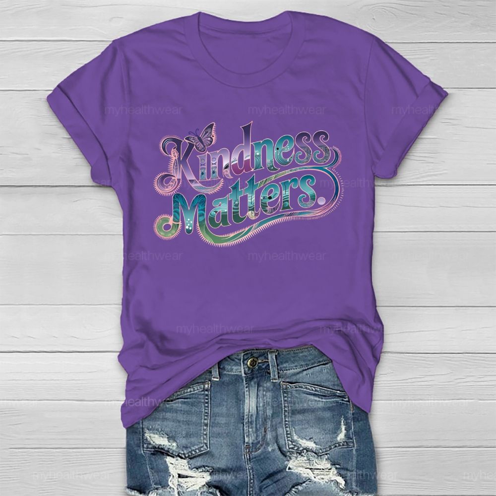 Kindness Matters Graphics Healthwear T-shirt