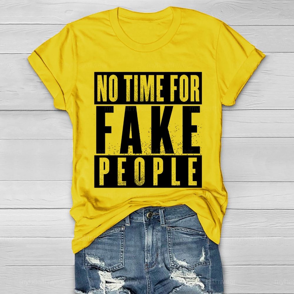 No Time For Fake People Healthwear T-shirt