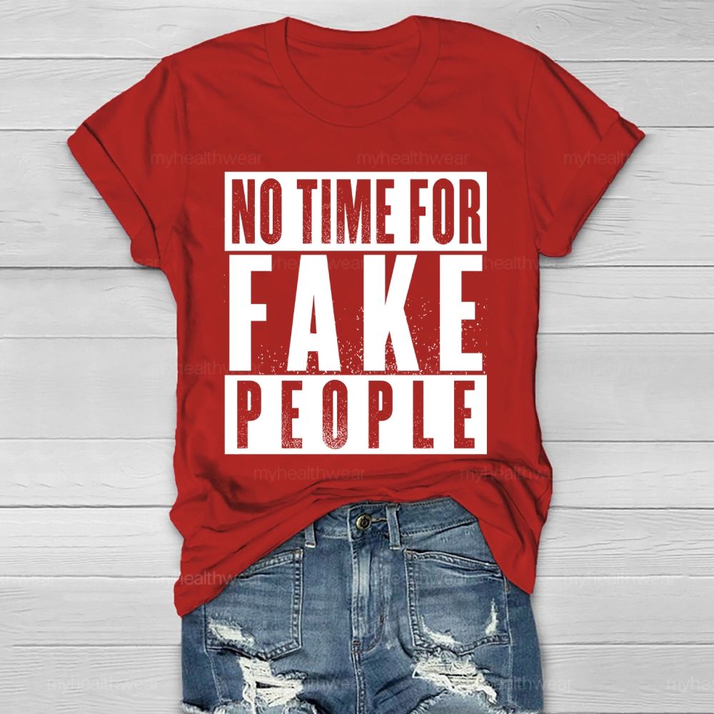 No Time For Fake People Healthwear T-shirt