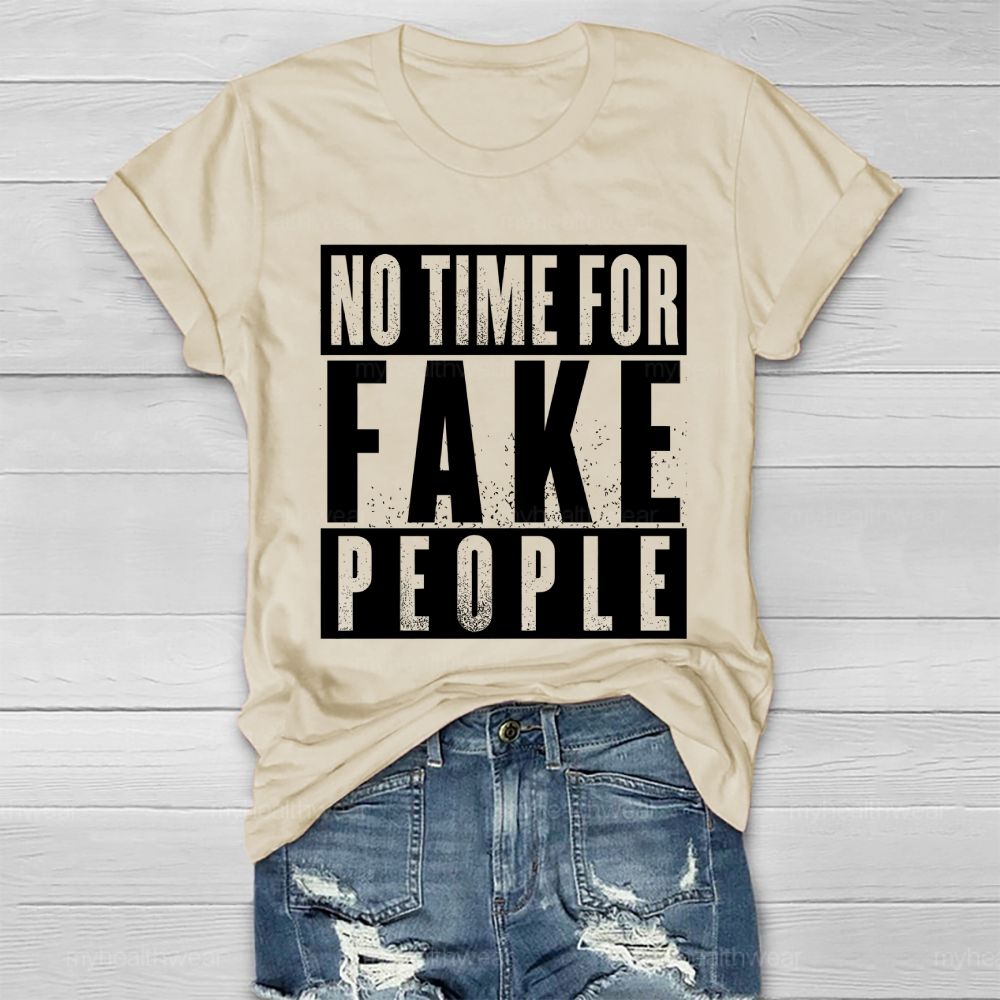 No Time For Fake People Healthwear T-shirt